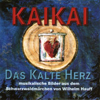 KAIKAI DAS KALTE HERZ